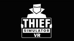 小偷模拟器（Thief Simulator VR）