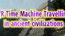 时光机穿越古代文明VR（VR Time Machine Travelling in ancient civilizations）
