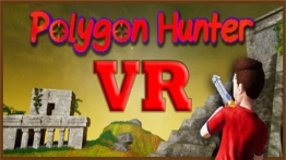 多边形猎人VR（Polygon Hunter VR）