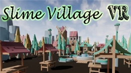 魔术村VR（Slime Village VR）