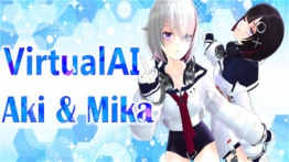 虚拟AI（Virtual AI - Aki & Mika）