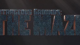 残暴之地:迷宫(Outrageous Grounds:The Maze)