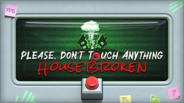 请不要触摸任何东西：破败房间（Please, Dont Touch Anything: House Broken）