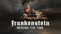 弗兰肯斯坦:超越时代(Frankenstein: Beyond the Time)