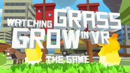 小草（Watching Grass Grow In VR - The Game）